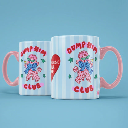 Dump Him Club Mug – two mugs showing the front and back of the design