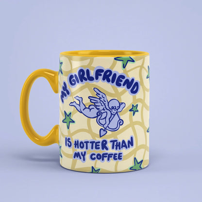 My Girlfriend Is Hotter Than My Coffee Mug – yellow handle on left
