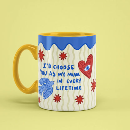I'd Choose You As My Mum Mug – cream cup with blue drip rim, yellow handle on left
