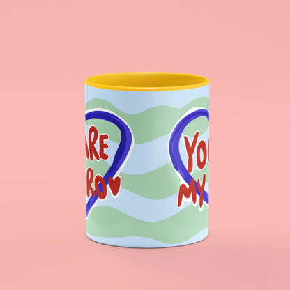 You Are My Hero Mug – front view of You Are My Hero heart